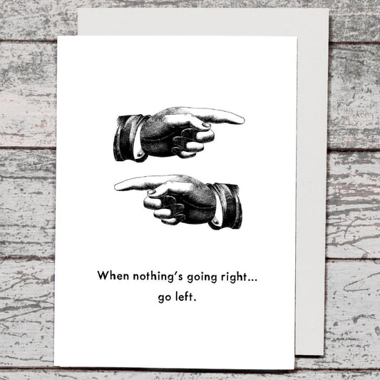 Card - Go Left - The Red Dog Gift Shop